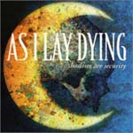 As I Lay Dying - Shadows Are Security