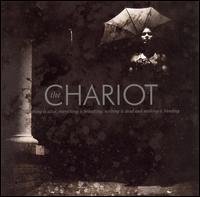 The Chariot - Everything is alive, everything is breathing, nothing is dead and nothing is bleeding