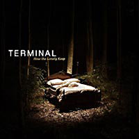 Terminal - How the Lonely Keeps