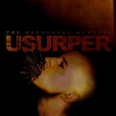 The Handshake Murders - Usurper - 2007