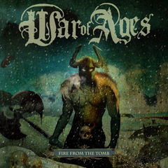 War of Ages - Fire From The Tomb