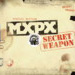 MxPx - Secret Weapon [Special Edition] - 2007