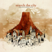 Search The City - A Fire So Big The Heavens Can See It - 2008