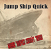 Jump Ship Quick - Where Thieves Cannot Tread - 2012