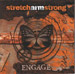 Stretcharmstrong - Engage - 2003