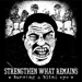 Strengthen What Remains - Turning A Blind Eye - 2013