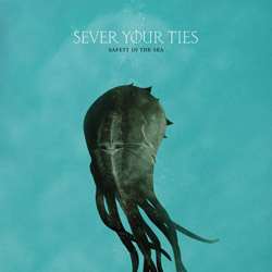 Sever Your Ties - Safety