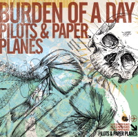 Burden of a Day - Pilots & Paper Planes - 2006