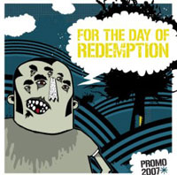 For the Day of Redemption - Promo 2007