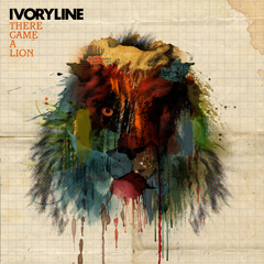 Ivoryline - There Came A Lion