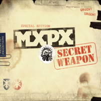 MxPx - Secret Weapons Special Edition