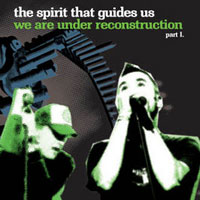 The Spirit That Guides Us - We Are Under Reconstruction part. 1 - 2006